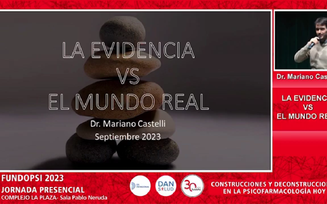 Evidencia vs consultorio, ¿cuál es el paciente que tratamos? – Dr Mariano Castelli – Jornada Fundopsi 2024