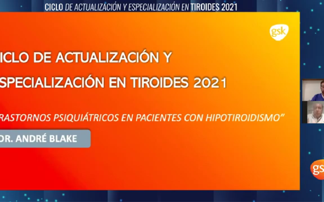 Trastornos psiquiátricos en pacientes con hipotiroidismo – Dr. André Blake