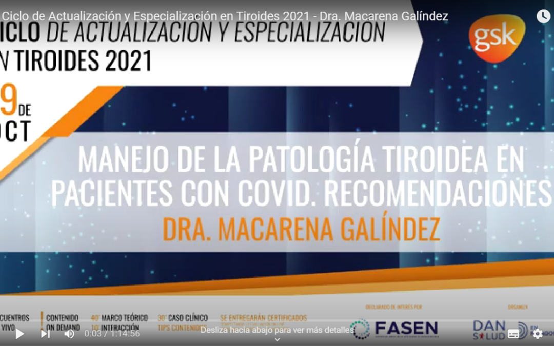 Manejo de la patología tiroidea en pacientes con COVID – Dra. Macarena Galíndez